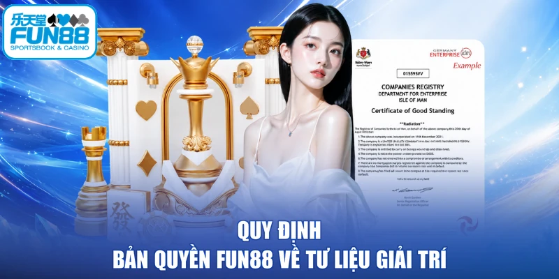 Quy định bản quyền FUN88 về tư liệu giải trí